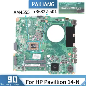 PAILIANG Dizüstü HP için anakart Pavilion 14-N Anakart DA0U92MB6D0 736822-501 Çekirdek AM4555 TEST DDR3
