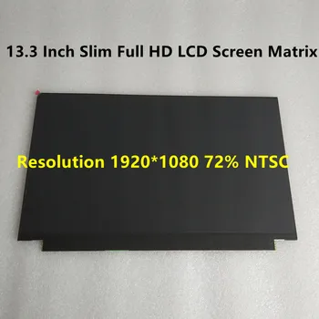 NV133FHM N52 N5A N6A N54 N61 N62 LP133WF4-SPB2 M133NWF4 R0 R3 N133HCE-GP1 13.3 İnç İnce Tam yüksek çözünürlüklü LCD Ekran Matris EDP 30Pin